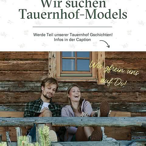 Wir suchen Dich! Du bist aus der Region und hast Lust für unseren Tauernhof auf einer Alm zu shooten? Alle Altersgruppen sind erwünscht!